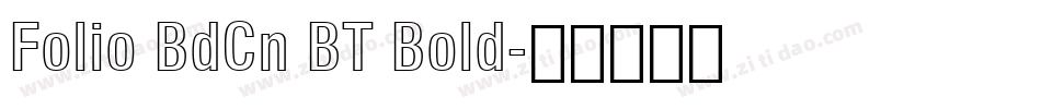 Folio BdCn BT Bold字体转换